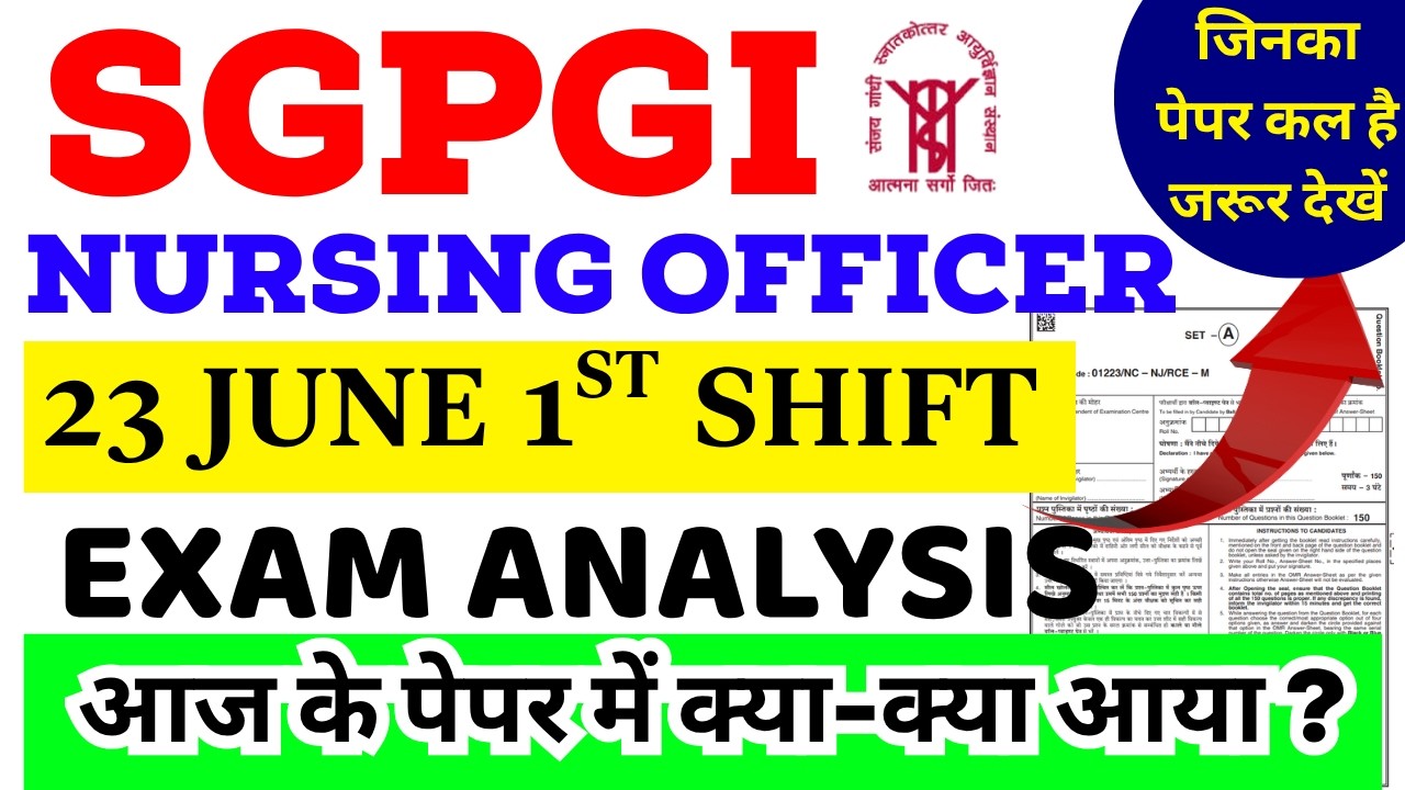 SGPGI Nursing Officer June 23 1st Shift Exam Analysis | Memory Based Questions
