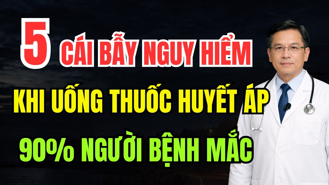 Cảnh Báo: 5 Cái Bẫy Nguy Hiểm Khi Uống Thuốc Huyết Áp, 90% Người Bệnh Cao Huyết Áp Mắc Lỗi Này!