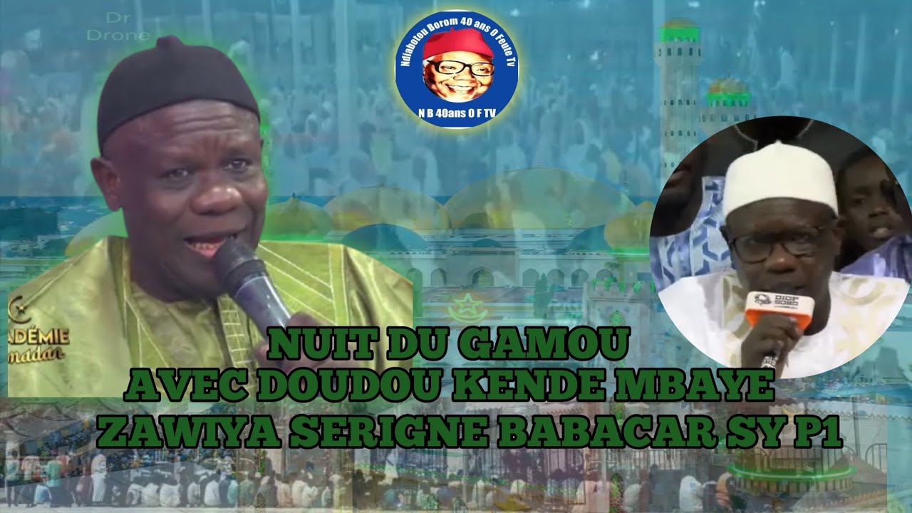 NUIT DU GAMOU AVEC DOUDOU KENDE MBAYE - ZAWIYA S BABACAR P1