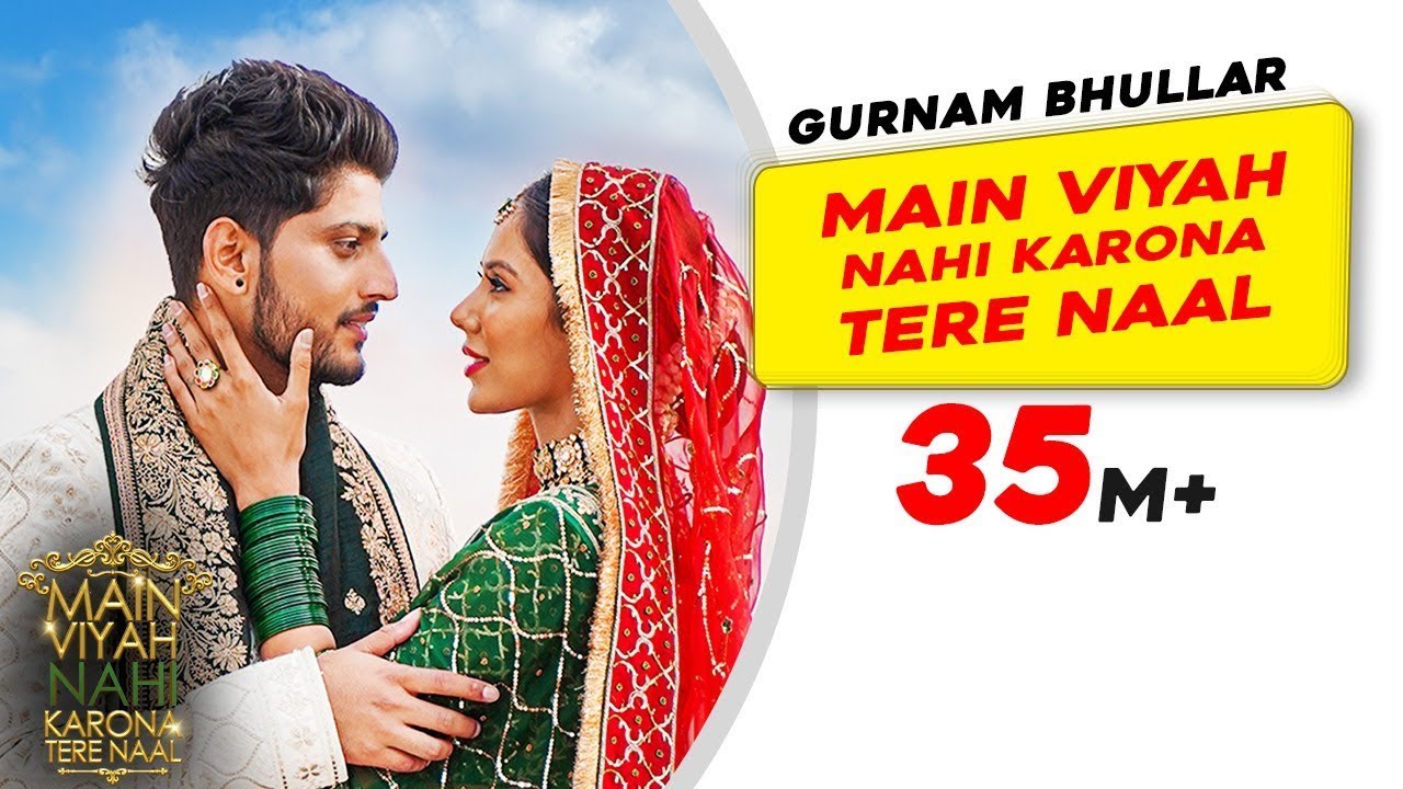 Gurnam Bhullar: Title Track - Main Viyah Nahi Karona Tere Naal | Sonam Bajwa | New Punjabi Songs