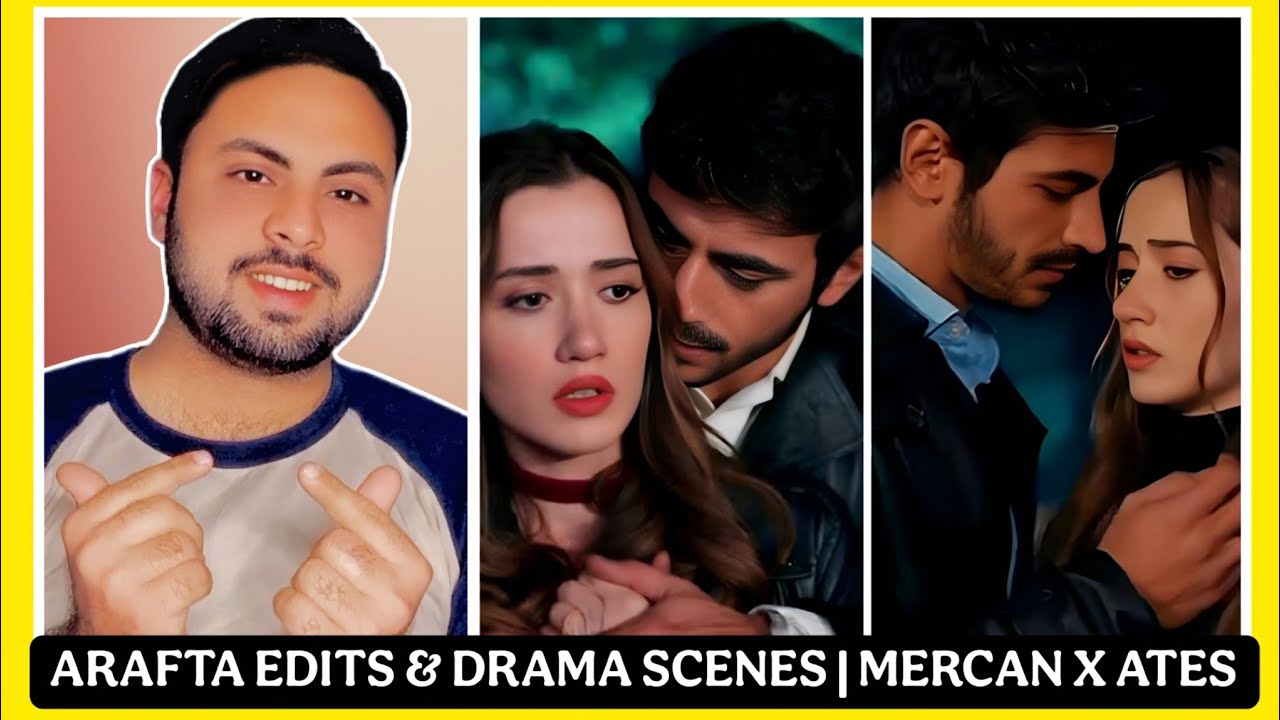 ARAFTA EDITS X MOMENTS | MERCAN & ATES | LOVE STORY| ANGRY & JEALOUSY MOMENTS | FIRST TIME REACTION 