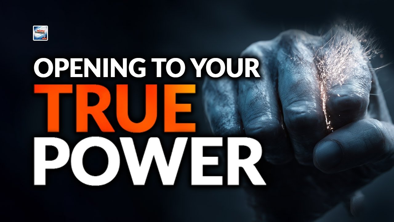 Opening To Your True Power