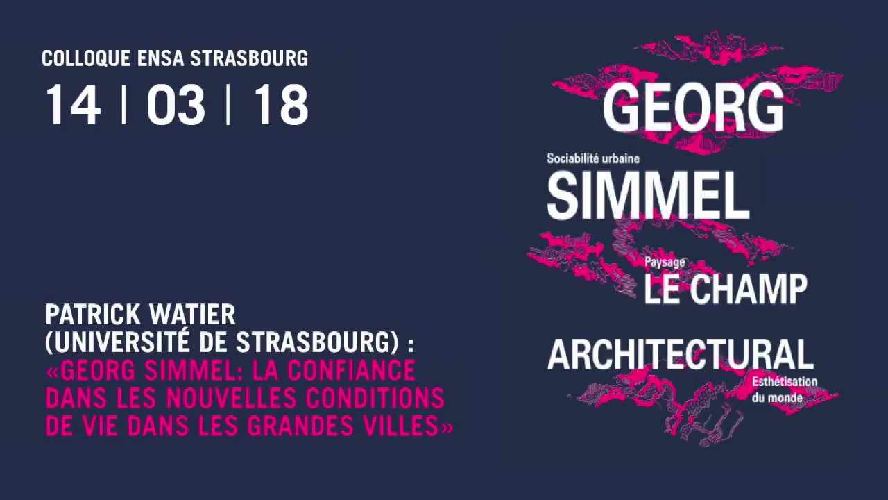 Colloque sur Georg Simmel - Partie 5/7 - Patrick WATIER