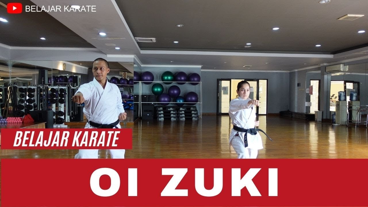 OI ZUKI | OI TSUKI | PUKULAN MELUNCUR | PUKULAN DASAR KARATE | BELAJAR KARATE