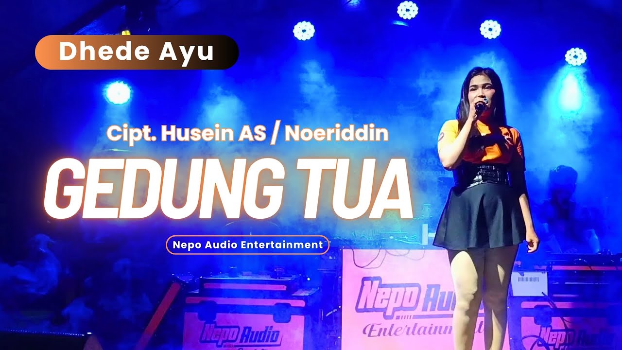GEDUNG TUA || CIPT. HUSEIN AS / NOERIDDIN || BY DHEDE AYU || NEPO AUDIO