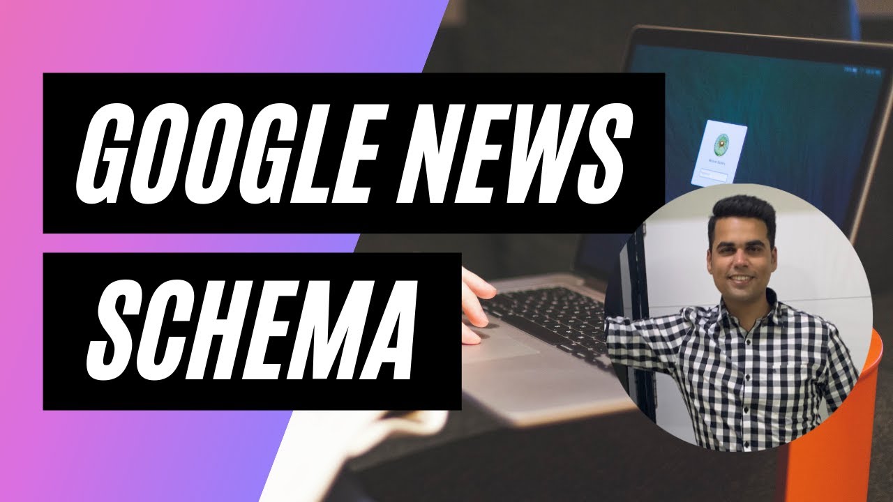 How to setup NewsArticle Schema for News Publishers & Google News / Discover