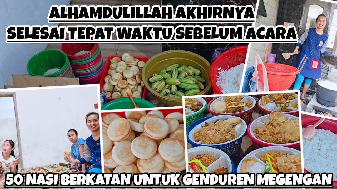 ALHAMDULILLAH AKHIRNYA SELESAI TEPAT WAKTU SEBELUM ACARA‼️50 NASI BERKATAN UNTUK GENDUREN MEGENGAN‼️
