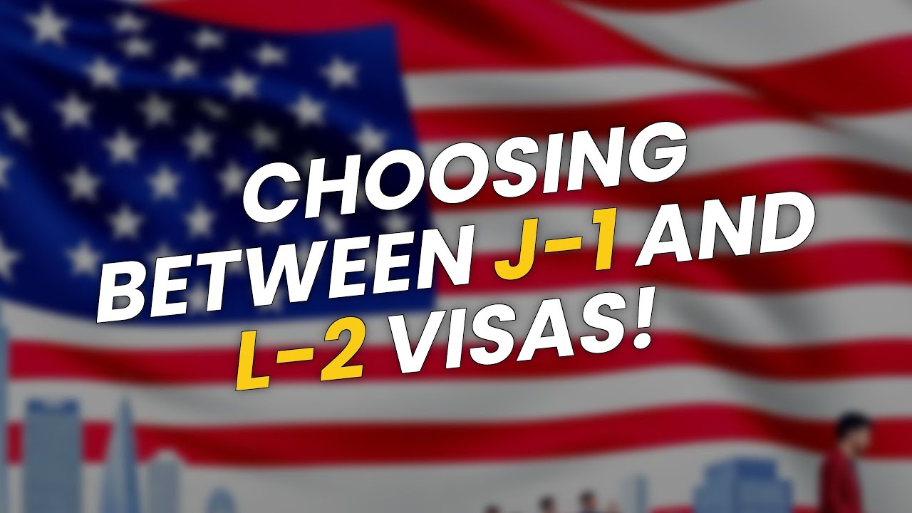 J-1 vs L-2 Visa: Which One is Right for You? 🤔🇺🇸