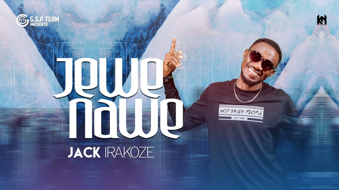 JACK IRAKOZE  -  JEWE NAWE (Official Audio)