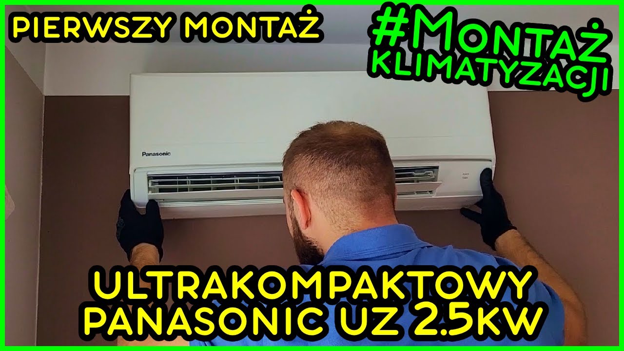 Montujemy pierwszy raz - Ultrakompaktowy Panasonic UZ 2.5kW / Nasze wrażenia