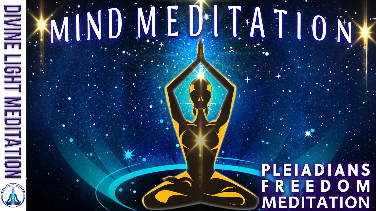 FREEDOM of the MIND MEDITATION ~ SPIRITUAL FREEDOM & MIND FREEDOM with PLEIADIANS for ALL STARSEEDS