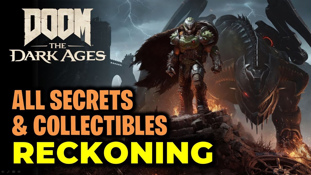 Chapter 22 Reckoning - All Secrets, Collectibles & Resources | Doom The Dark Ages