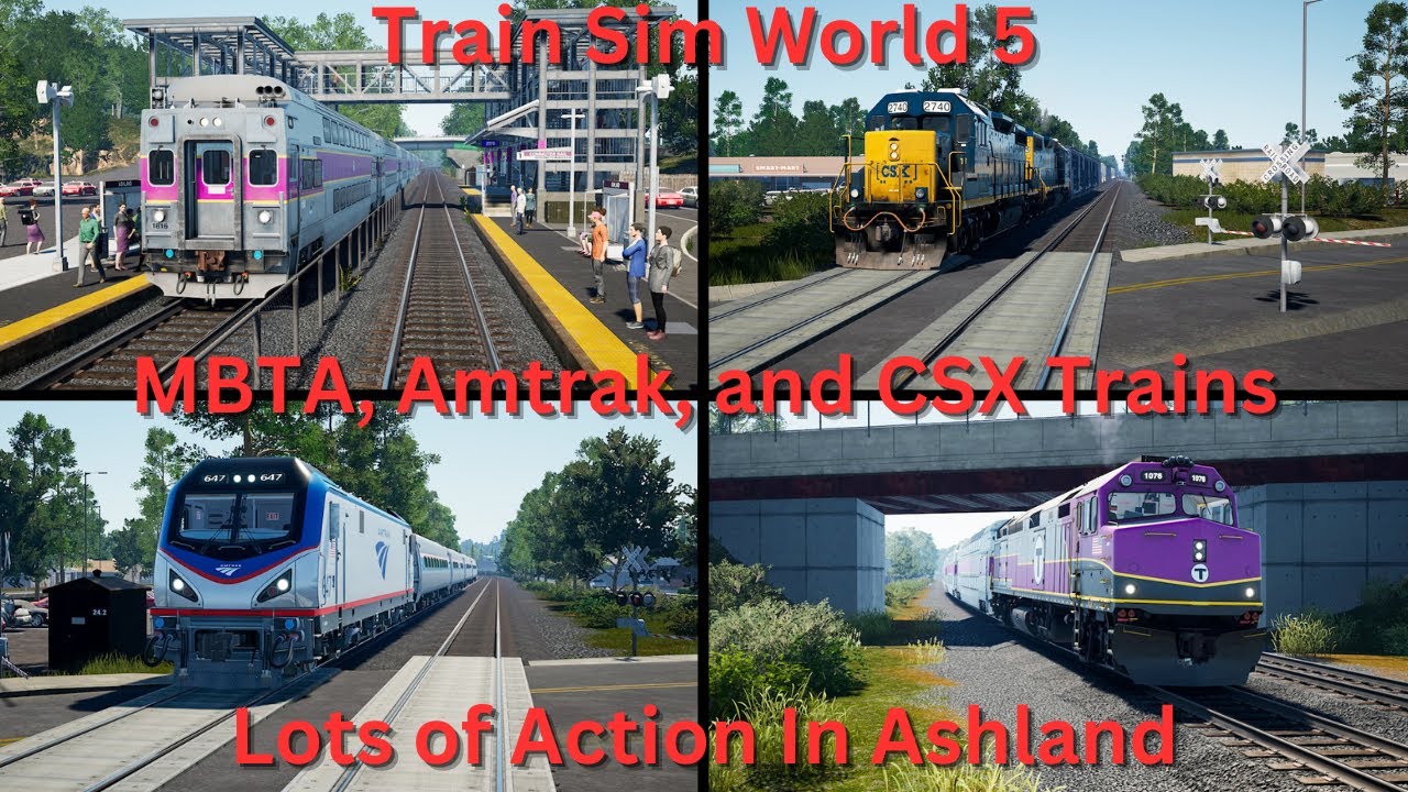 Train Sim World 5: Lots of Action In Ashland | MBTA, Amtrak, and CSX Trains