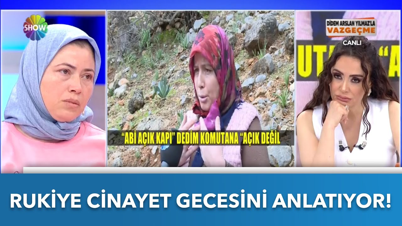 İlk kez izliyorsunuz Rukiye cinayet gecesini anlattı! | Didem Arslan Yılmaz'la Vazgeçme | 27.05.2022