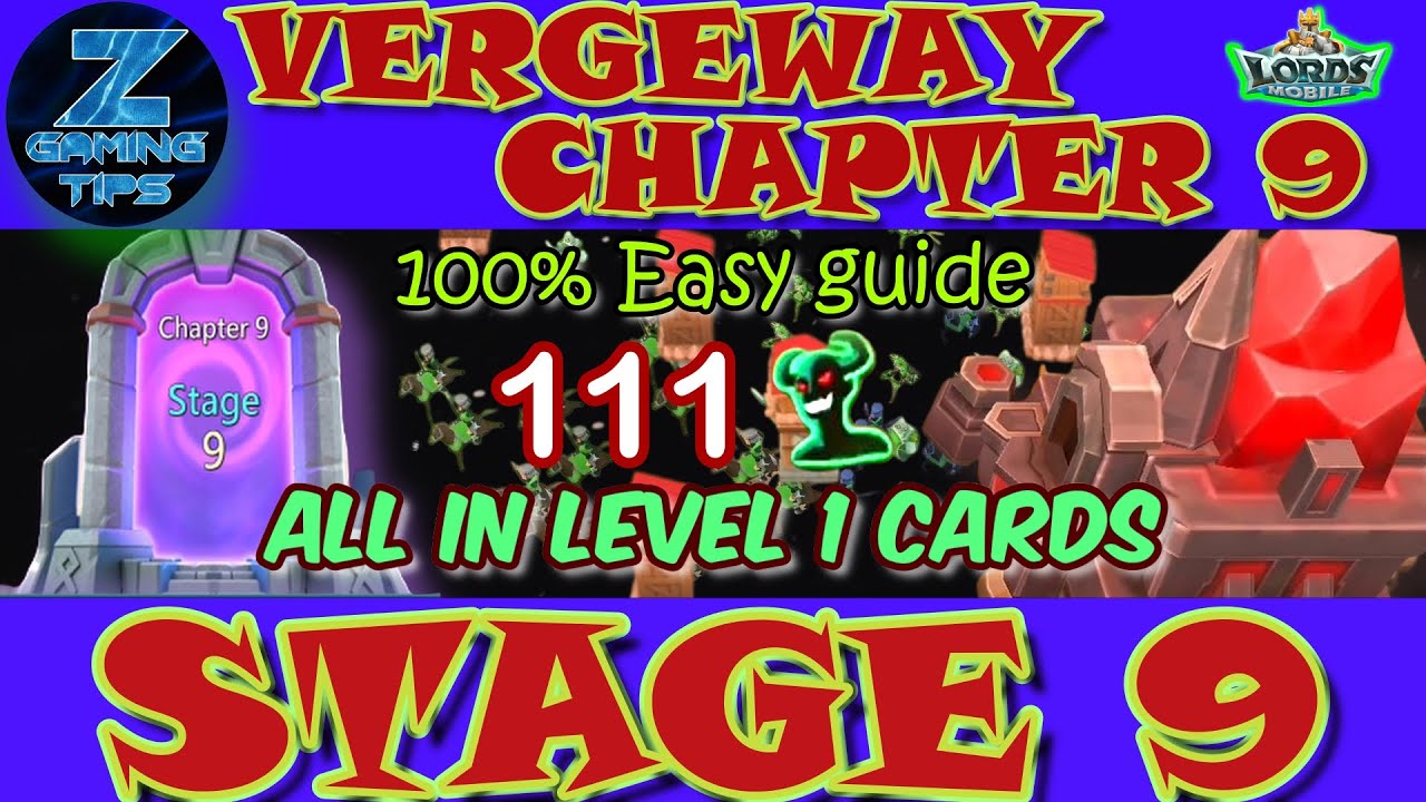Verge Guardians Chapter 9 Stage 9 (All Level 1 Cards) | Lords Mobile Vergeway Chapter 9 Stage 9