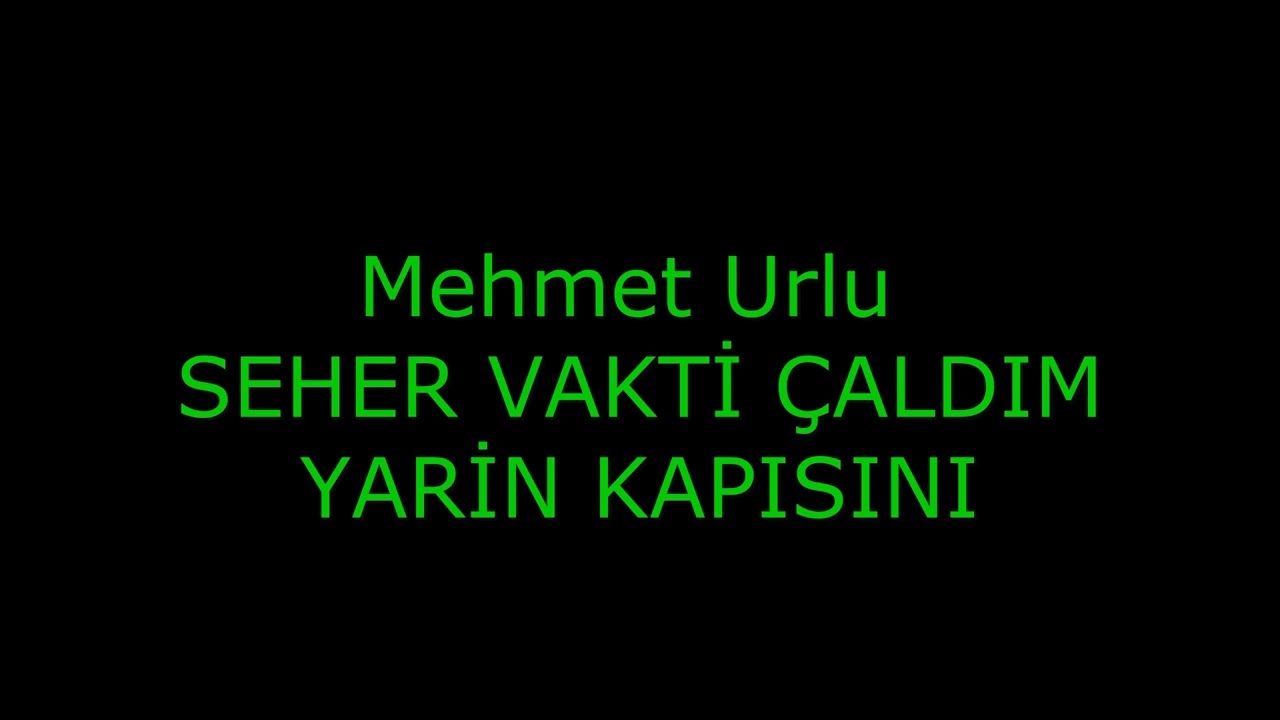 Mehmet Urlu - SEHER VAKTi