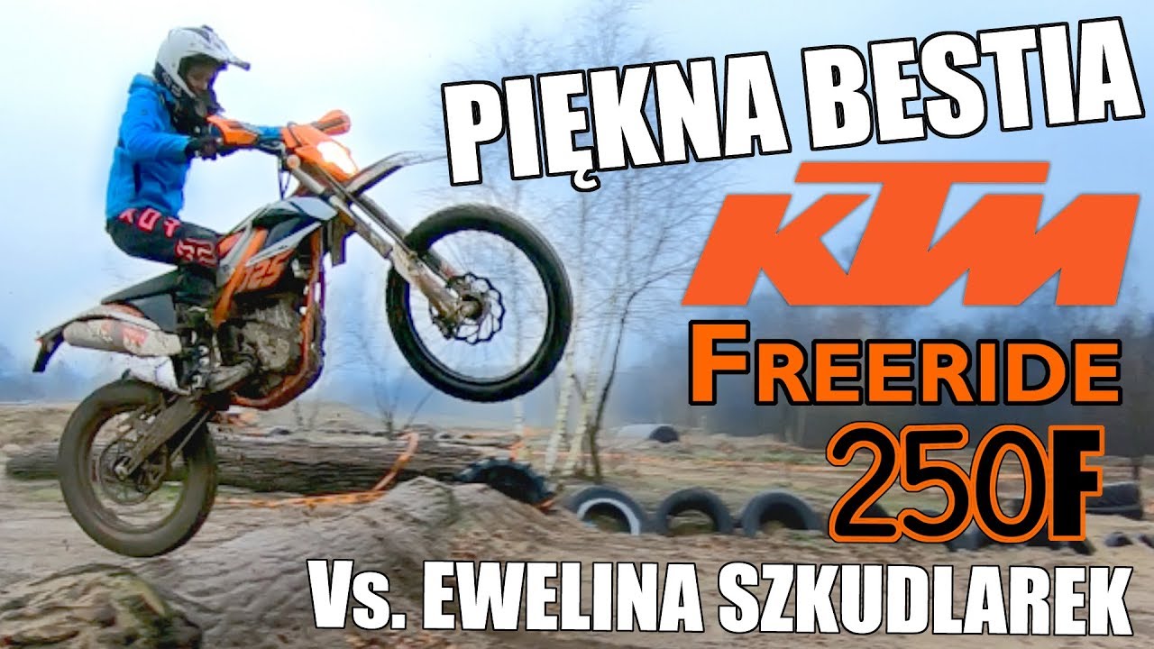 KTM Freeride 250F 2017 vs. Piękna Bestia: czyli śnieg, mr&oacute;z i błoto kontra Ewelina Szkudlarek