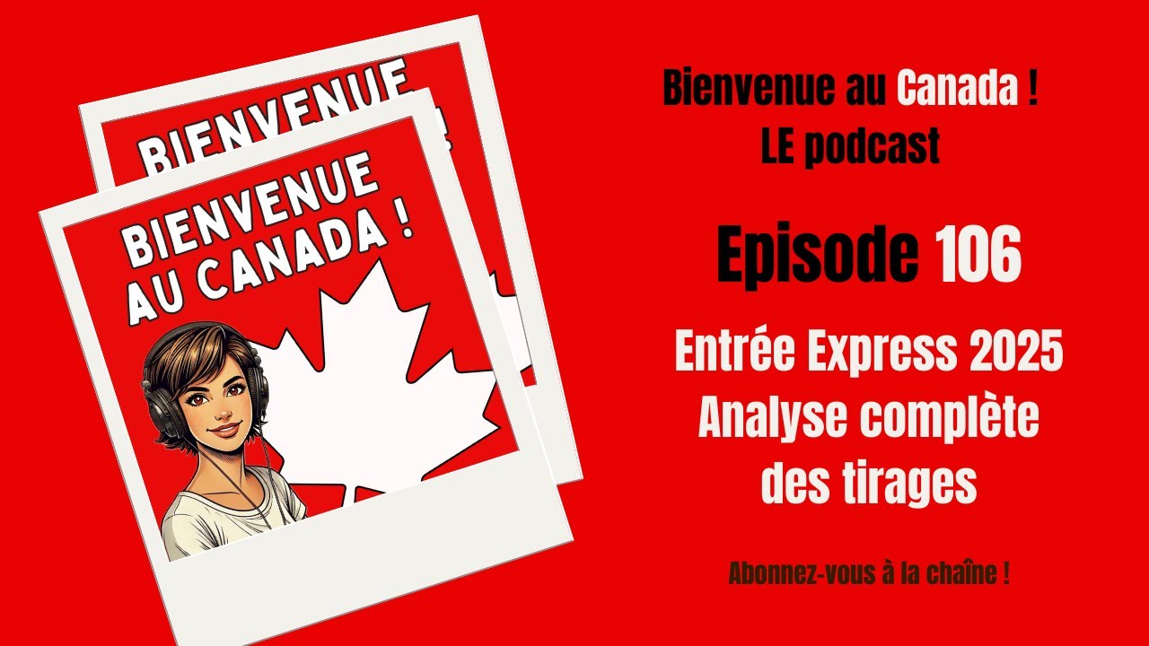106. Entrée Express 2025 : 114 000 invitations et 42 % pour les francophones — Analyse complète
