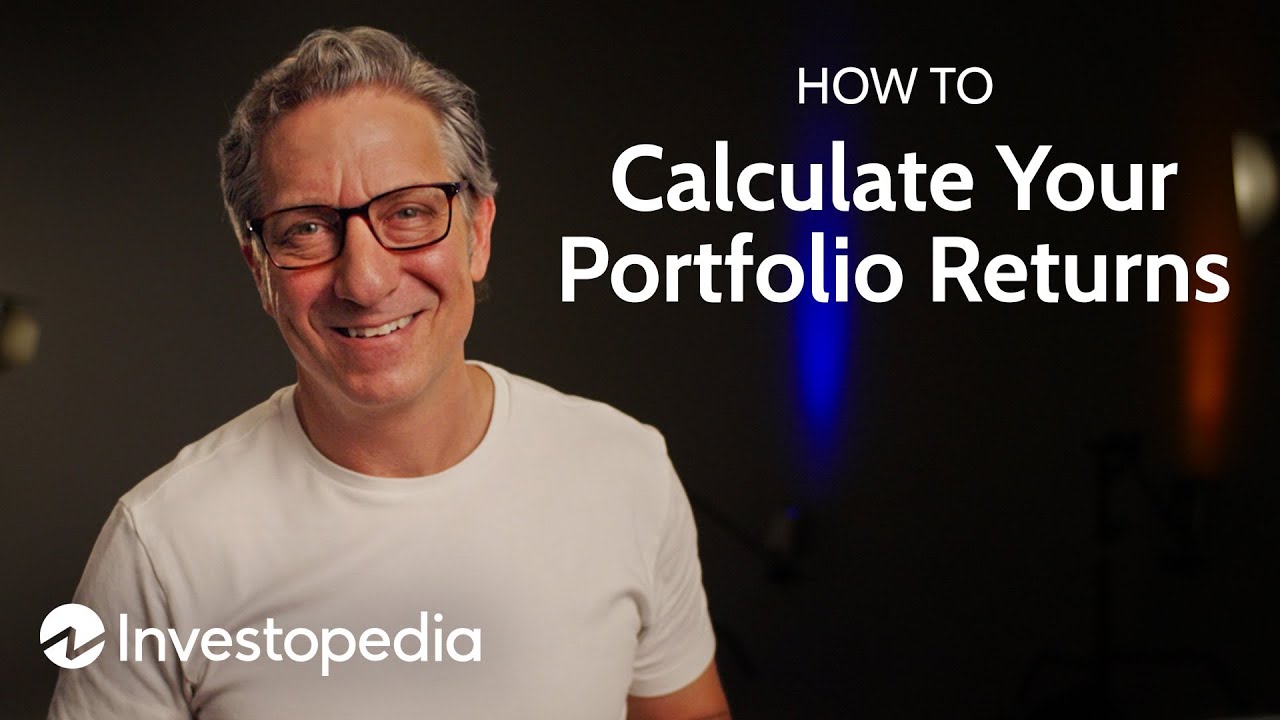 How to Calculate Investment Returns (Step-by-Step) | Investopedia