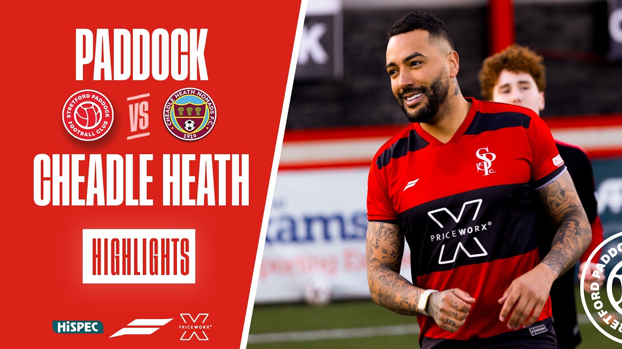 Former PREMIER LEAGUE CHAMPION Starts! Stretford Paddock 5-3 Cheadle Heath Nomads