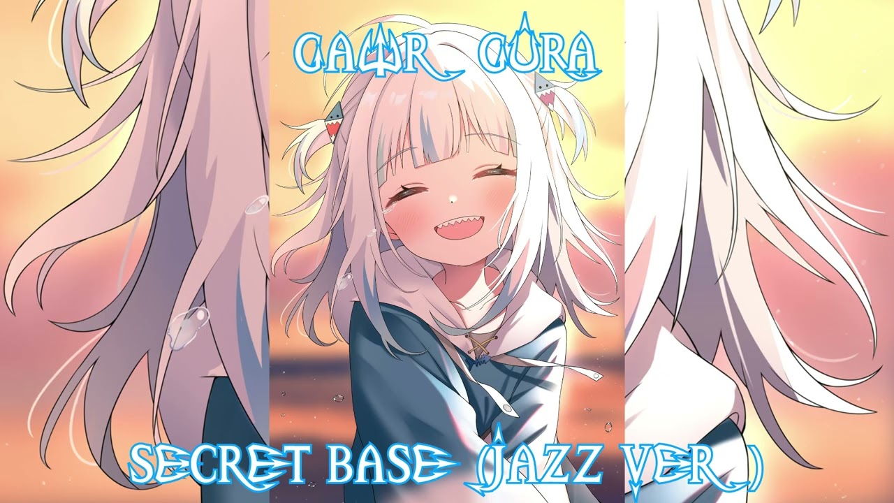 Gawr Gura Sings Secret Base～君がくれたもの～ (10 years after Ver.) (Jazz Ver) By STUDIO TRAM
