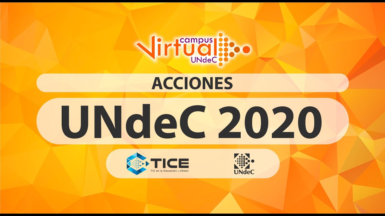 UNdeC 2020 - Campus Virtual UNdeC - TICE