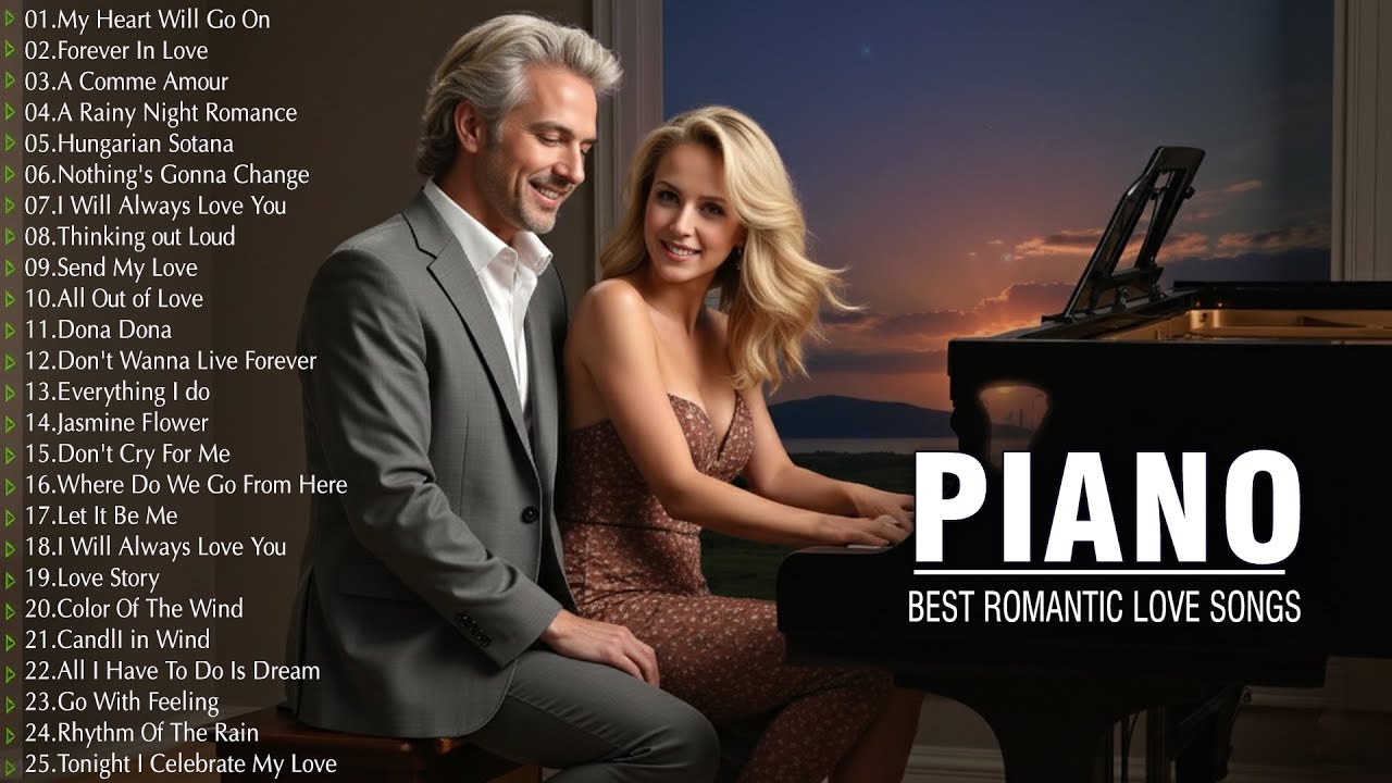 100 Most Beautiful Sweet Piano Love Songs Playlist - Best Romantic Instrumental For A Happy Morning