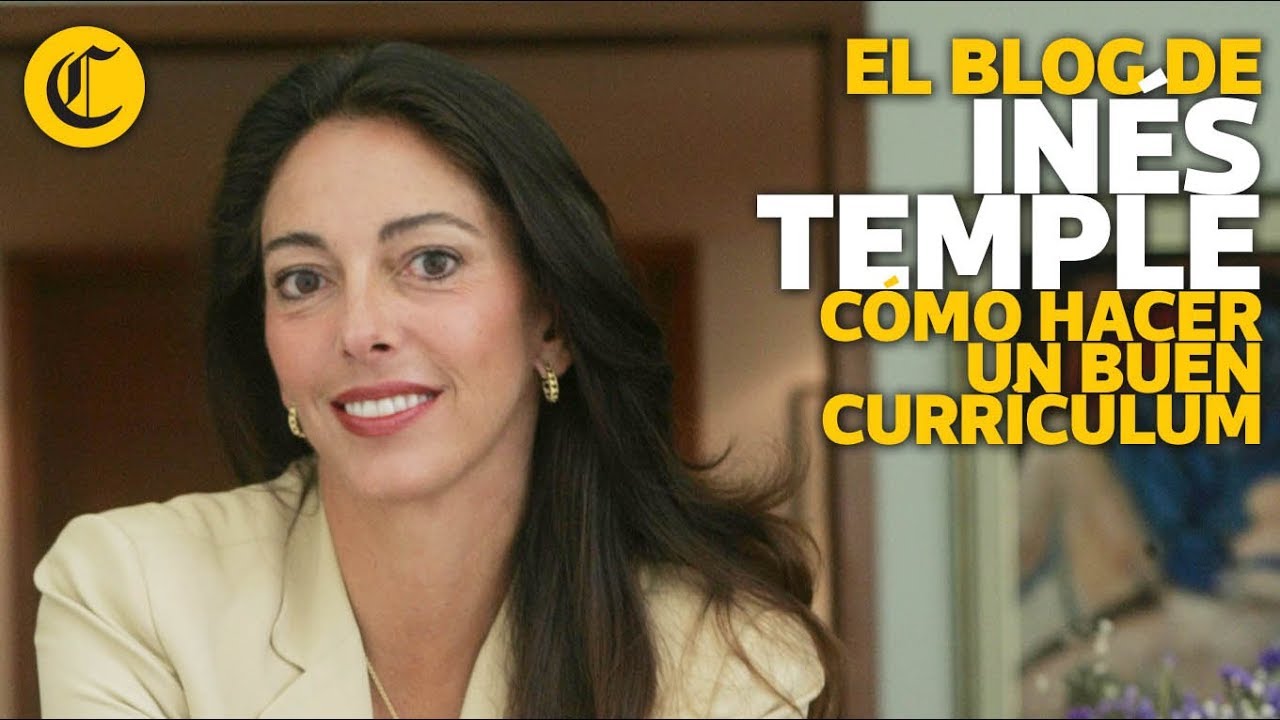 Cómo hacer un buen currículum - Inés Temple