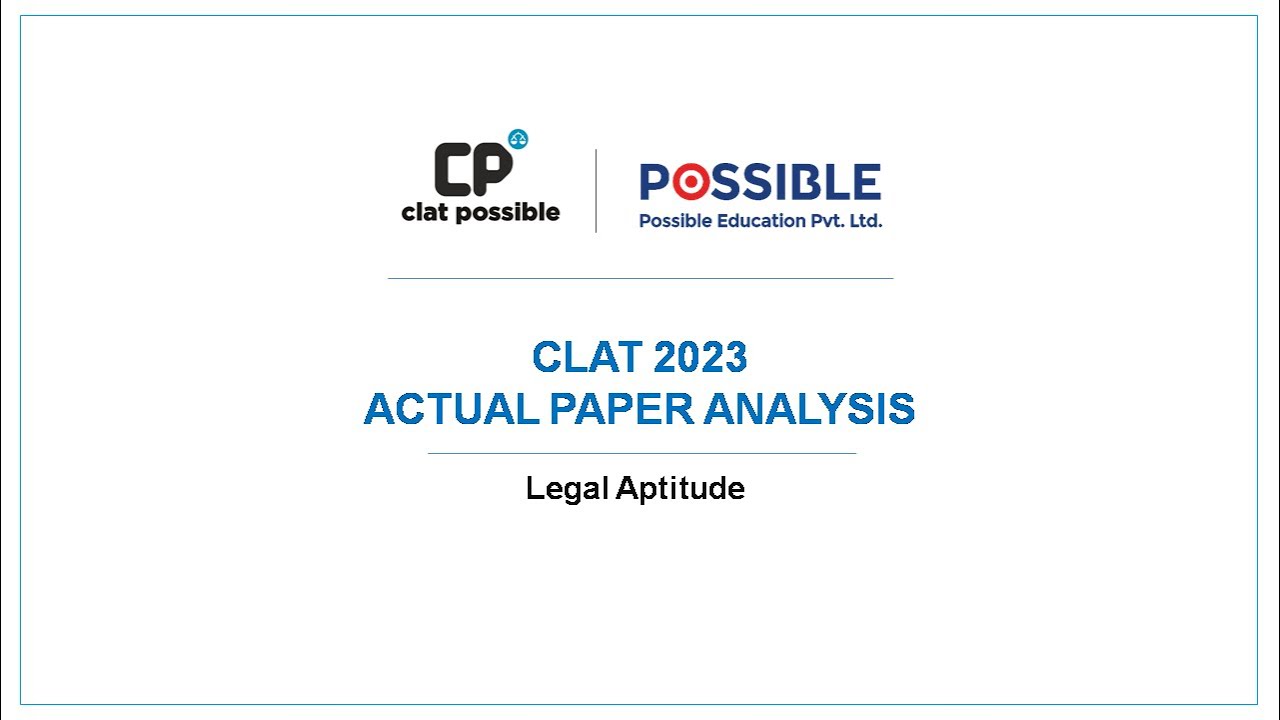 CLAT 2023 - Legal Aptitude section Analysis with Answer key & detailed Solution