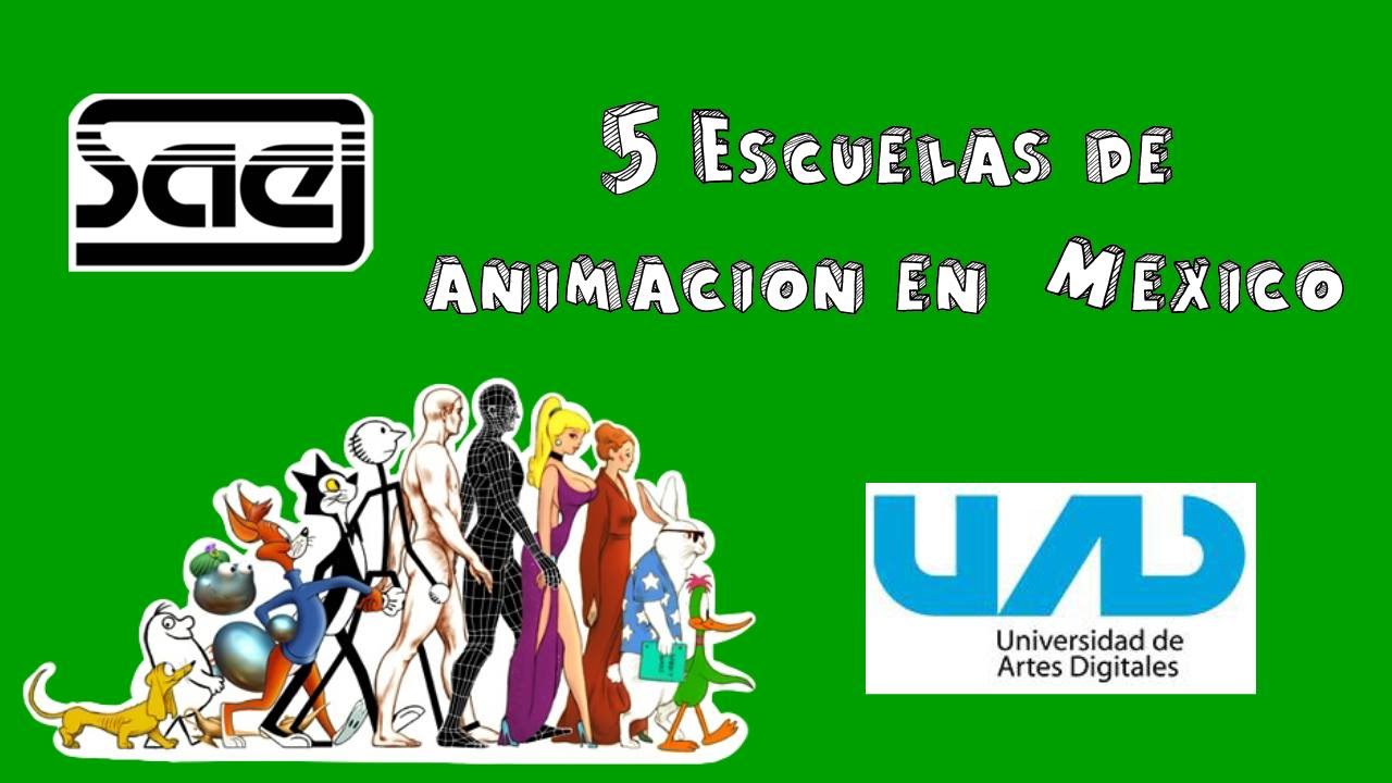 Escuelas de animación en México