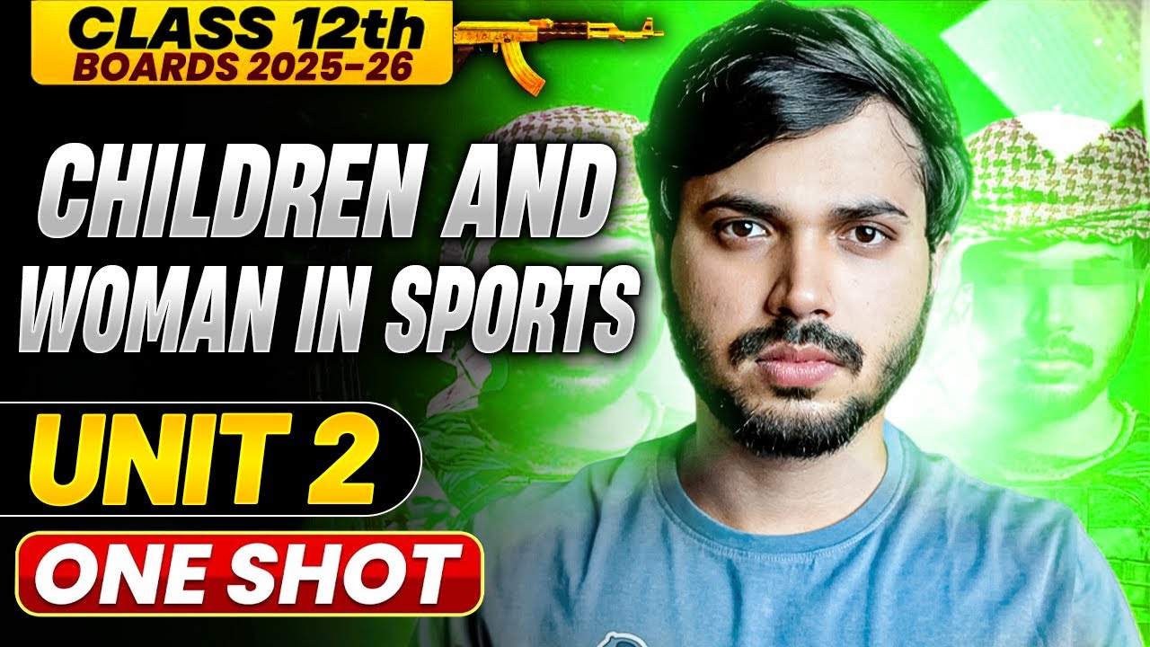 Children & Women in Sports Unit 2 Oneshot with PYQ's Physical Education Class 12 CBSE 2025-26