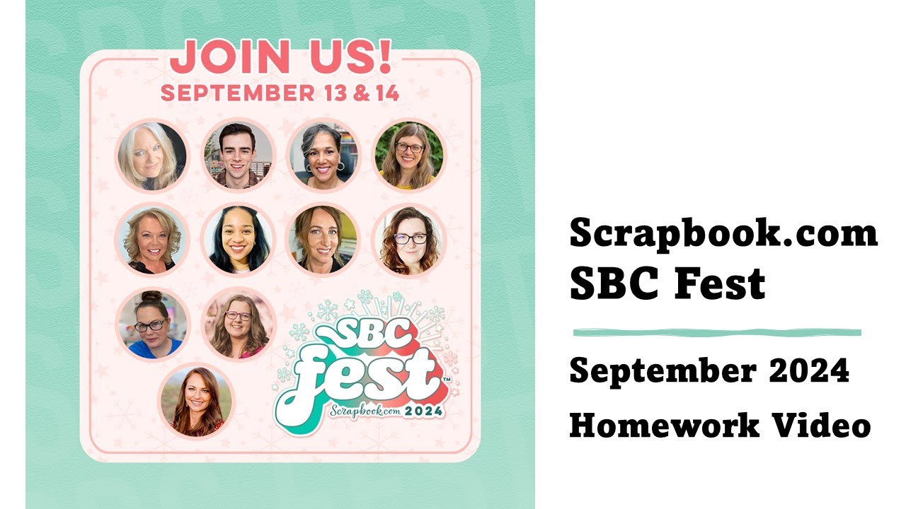 Scrapbook.com | SBC Fest 2024 | Homework Video