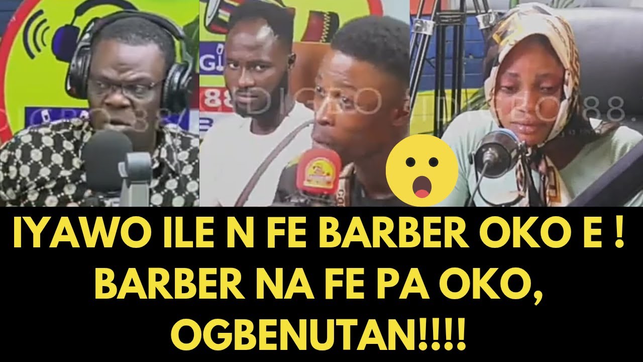 IYAWO ILE N FE BARBER OKO E, BARBER NA FE PA OKO. KOKORO ALATE, REALITY SHOW #oriyomihamzat