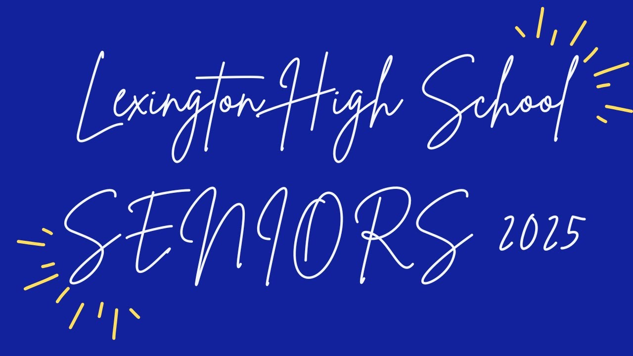 Lexington High School Senior Video 2025
