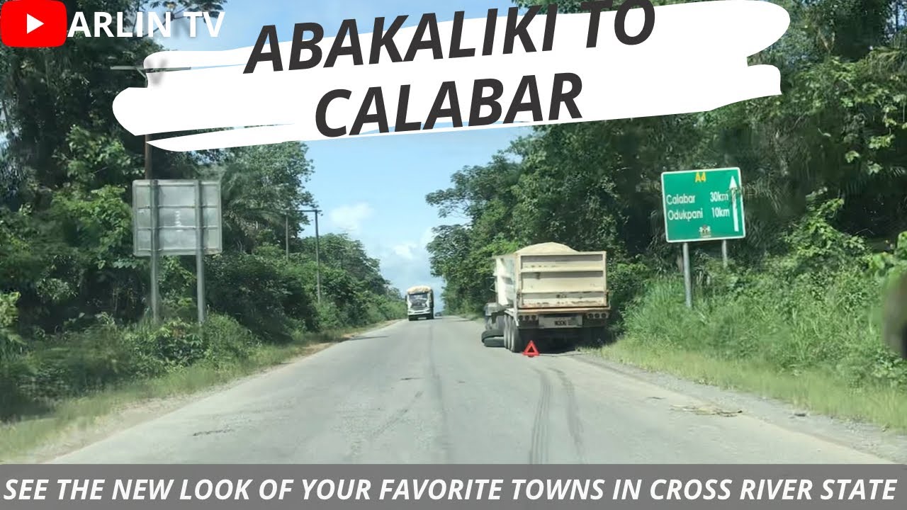 Let’s Drive from ABAKALIKI in Ebonyi State to CALABAR, Cross River State in 2022