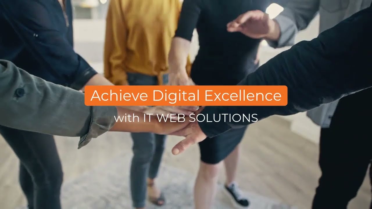 Digital Excellence with IT Web Solutions