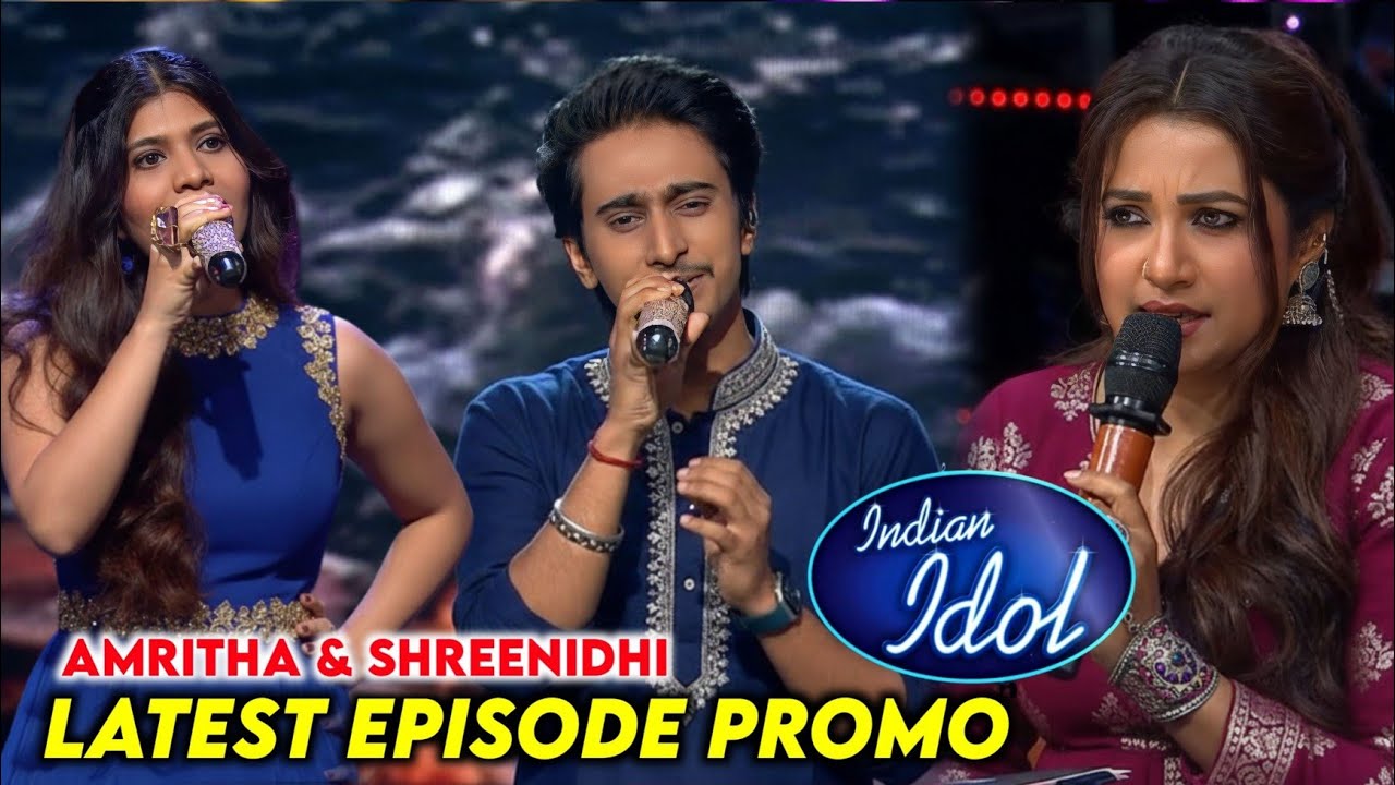 Indian Idol Season 16 Latest Episode Amritha And Shreenidhi | Indian Idol 2025 New Performance Promo