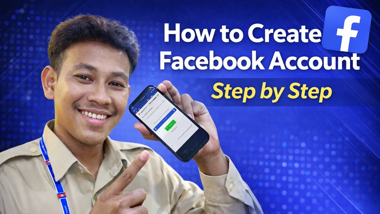 How to Create a Facebook Account Step by Step | របៀបបង្កើត Facebook ដោយខ្លួនឯង