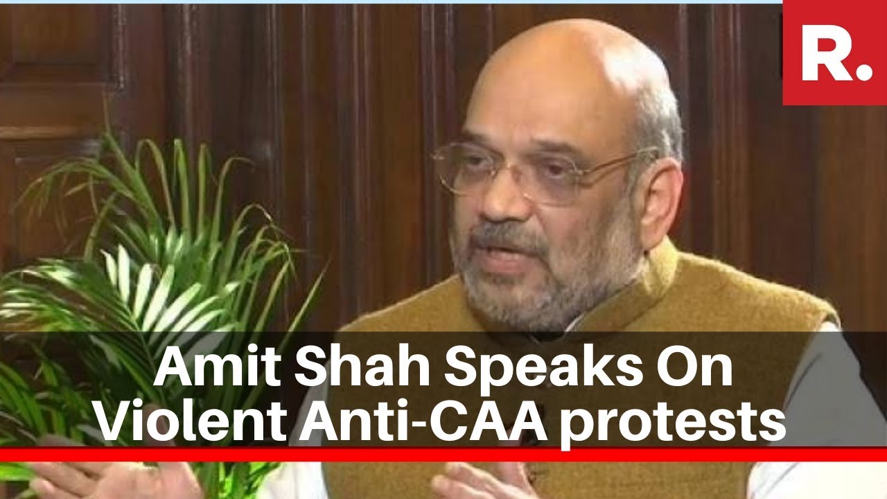 WATCH: Home Minister Amit Shah Speaks On Violent Anti-CAA Protests Across Nation