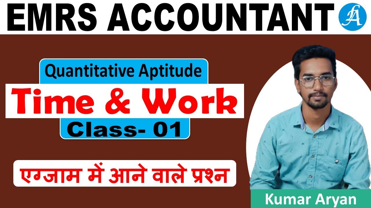 #EMRS Accountant | Quantitative Aptitude Time and Work Class 01 | By Kumar Aryan  @LakshyaAcademy