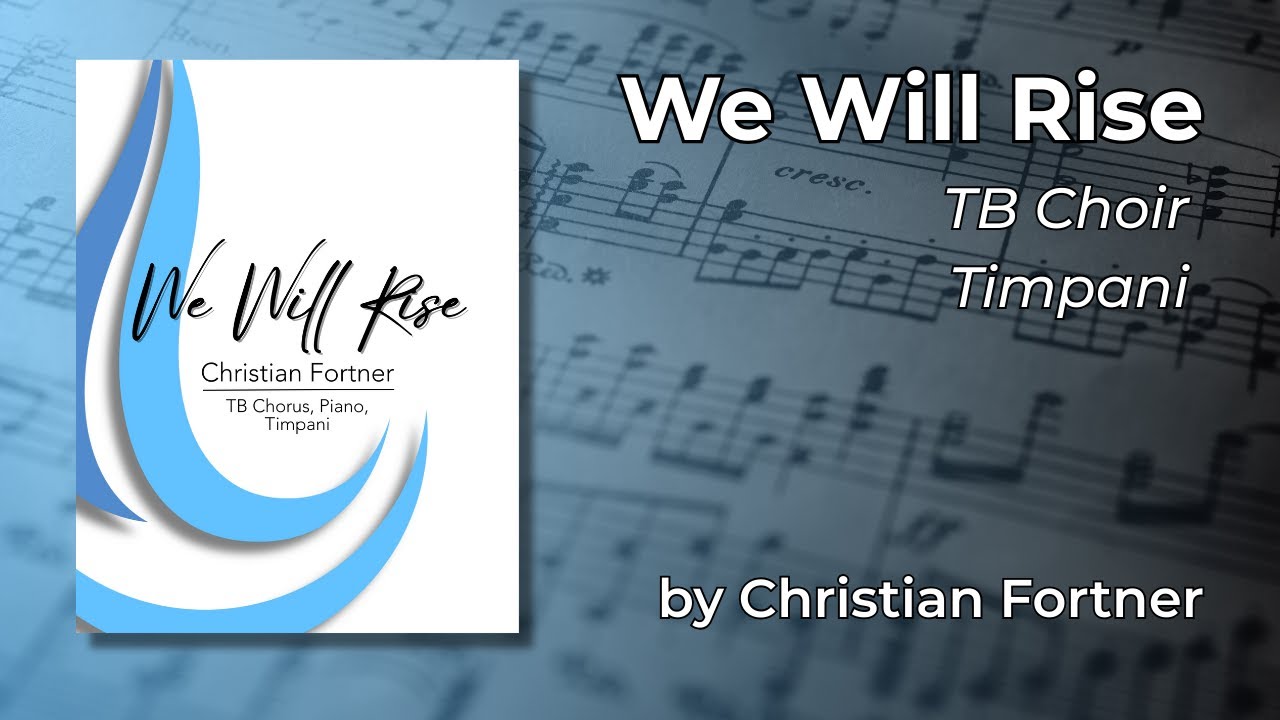 We Will Rise (TB) by Christian Fortner - Sheet Music