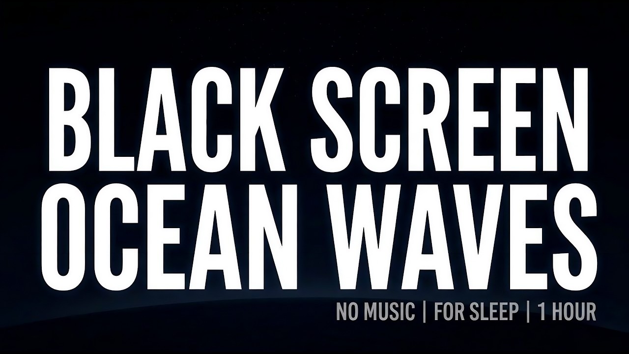 1 Hour of Relaxing Ocean Waves for Deep Sleep (Black Screen)