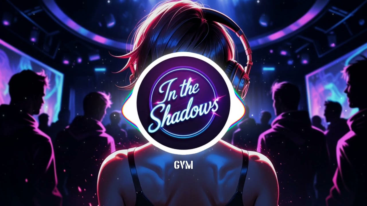 In The Shadow - GVM 🎧 | Dark & Powerful EDM 2025