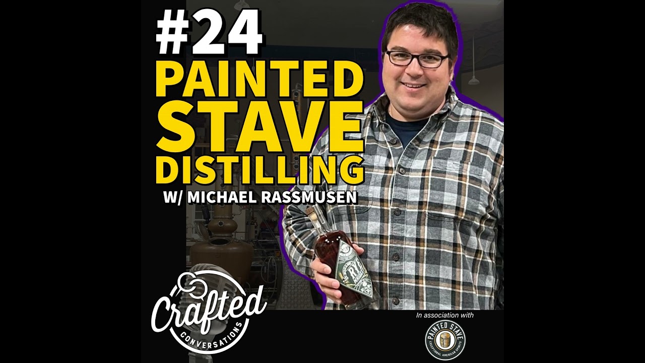 #24 - Painted Stave Distilling w/ Michael Rassmusen