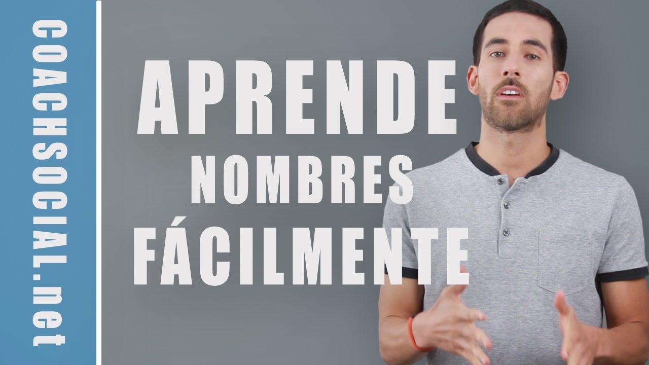 Cómo Recordar Nombres De Personas (Que Recién Conoces) | Coach Social