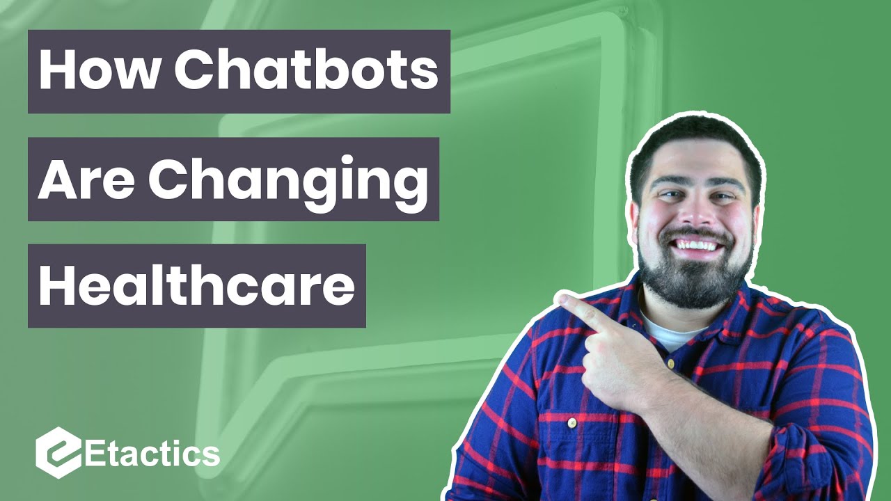 How Chatbots Are Changing The Healthcare Industry