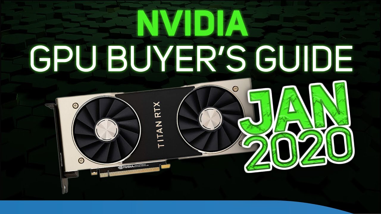 NVIDIA GPU Buying Guide January 2020