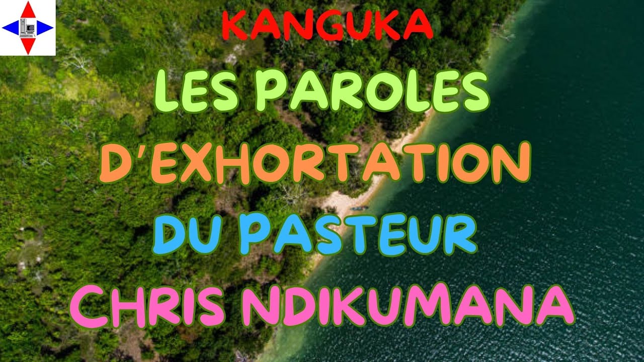 DES PAROLES D'EXHORTATION DU PASTEUR CHRIS NDIKUMANA POUR UNE JOURNÉE RÉUSSIE