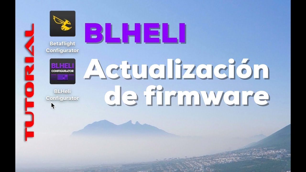 Tutorial: BLHeli actualizando firmware