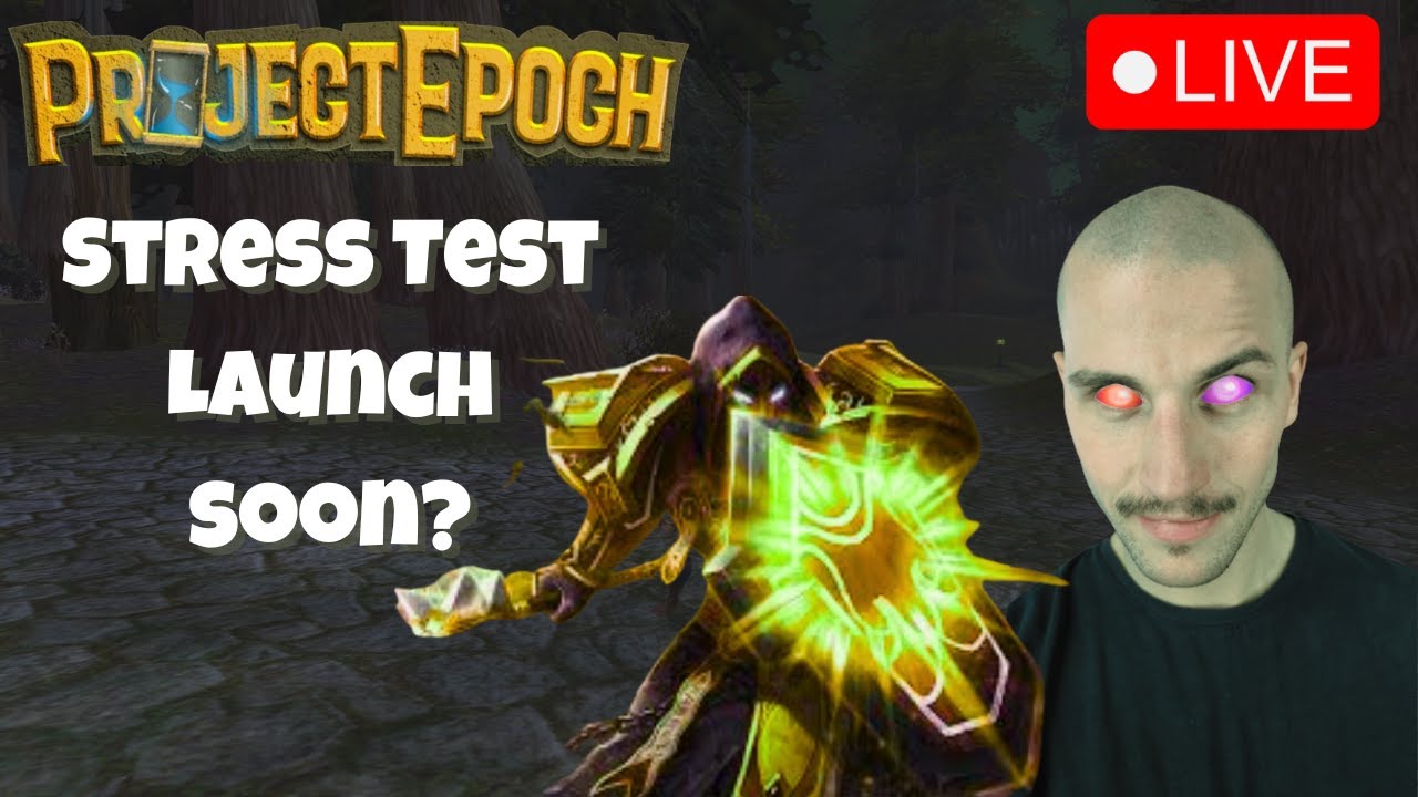 Project Epoch HYPE - STRESS TEST ON EPOCH - Multistream YT/Twitch